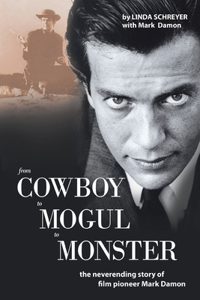 From Cowboy to Mogul to Monster