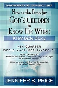 Now Is The Time For God's Children to Know His Word