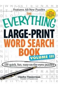 The Everything Large-Print Word Search Book Volume III