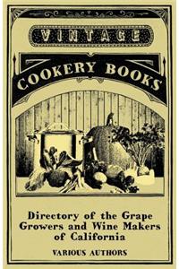 Directory Of The Grape Growers And Wine Makers Of California