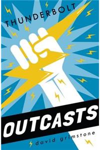 Outcasts: Thunderbolt