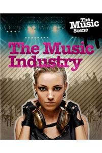 The Music Scene: The Music Industry