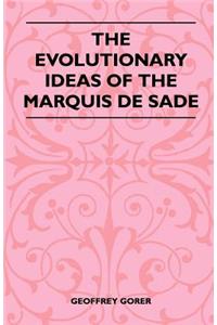 Evolutionary Ideas Of The Marquis De Sade