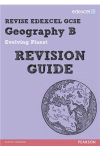 REVISE EDEXCEL: Edexcel GCSE Geography B Evolving Planet Revision Guide