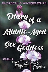 Diary of a Middle-Aged Sex Goddess Volume 1