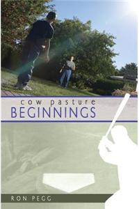 Cow Pasture Beginnings