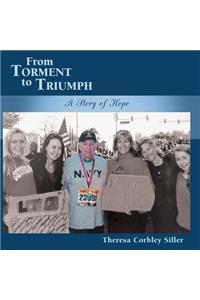 From Torment to Triumph