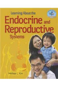 Learning about the Endocrine and Reproductive Systems