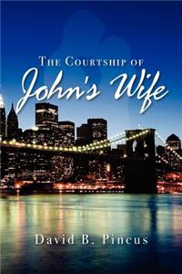 Courtship of Johns' Wife