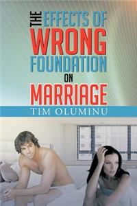Effects of Wrong Foundation on Marriage