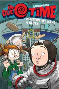 Houston, We Have a Klutz!, 4