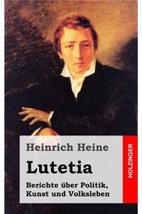 Lutetia: Berichte über Politik, Kunst und Volksleben