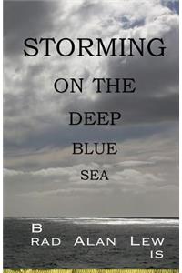 Storming on the Deep Blue Sea