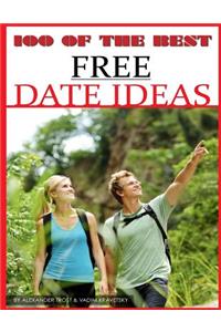 100 of the Best Free Dates ideas