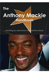 The Anthony MacKie Handbook - Everything You Need to Know about Anthony MacKie