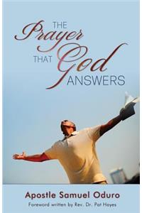The Prayer That God Answers