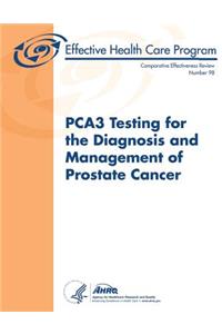 PCA3 Testing for the Diagnosis and Management of Prostate Cancer