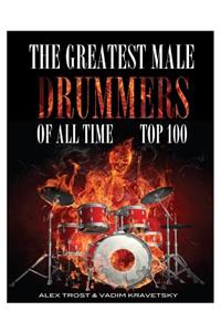 The Greatest Male Drummers of All Time