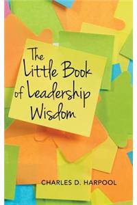 Little Book of Leadership Wisdom