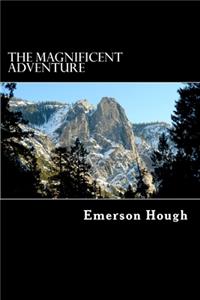 The Magnificent Adventure