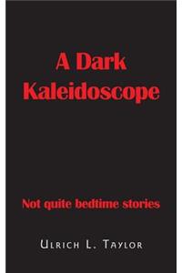Dark Kaleidoscope
