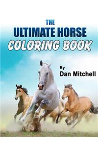 Ultimate Horse Coloring Book