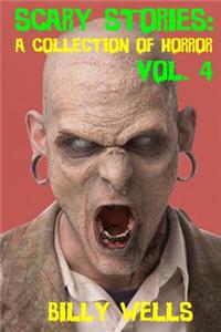 Scary Stories: A Collection of Horror-Volume 4