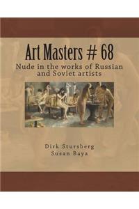 Art Masters # 68: Nude in the Works of Russian and Soviet Artists