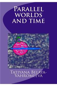 Parallel Worlds and Time