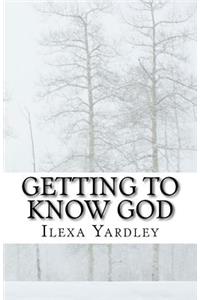 Getting to Know God