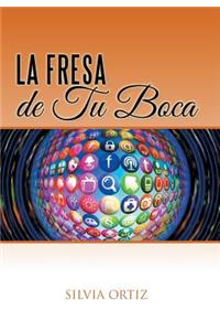 La fresa de tu boca