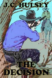 The Decision - A Short Western