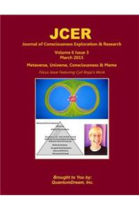 Journal of Consciousness Exploration & Research Volume 6 Issue 3
