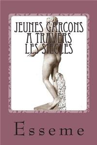 Jeunes garcons a travers les siecles