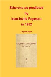 Etherons as predicted by Ioan-Iovitz Popescu in 1982