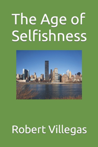 Age of Selfishness