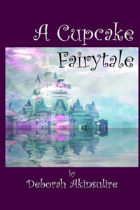 Cupcake Fairytale: ... dreams still come true