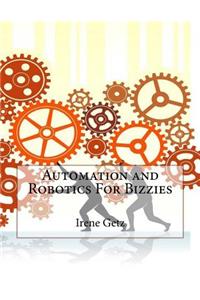 Automation and Robotics For Bizzies