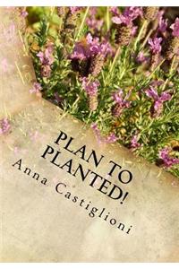 Plan to PLANTed!