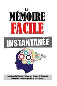 La Mémoire Facile Instantanée