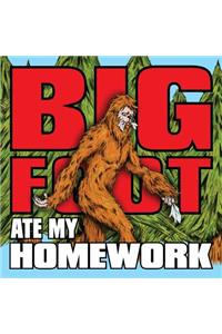 Bigfoot Ate My Homework