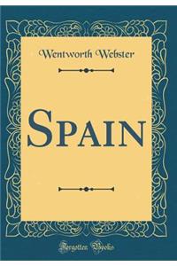 Spain (Classic Reprint)