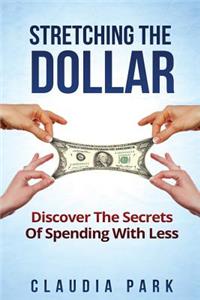 Stretching the Dollar