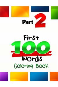 The First 100 Words Coloring Book #2