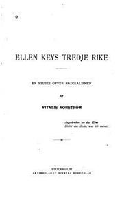 Ellen Keys tredje rike, en studie öfver radikalismen