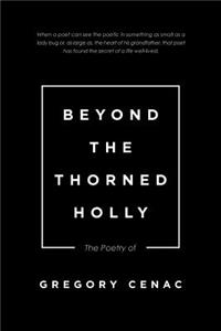 Beyond the Thorned Holly