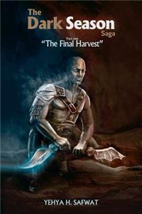 The Dark Season Saga: The Final Harvest