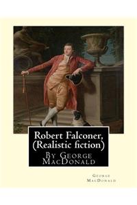 Robert Falconer, By George MacDonald (Realistic fiction)