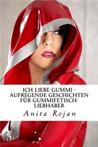 Ich liebe Gummi
