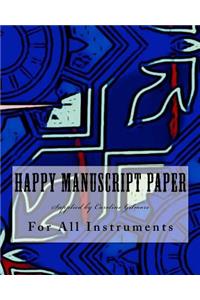 Happy Manuscript Paper
